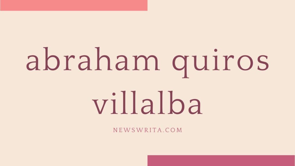 Abraham Quiros Villalba